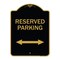 Signmission Reserved Parking Arrow Pointing Left and Right, Black & Gold Aluminum Sign, 18" x 24", BG-1824-23160 A-DES-BG-1824-23160 - alternate 1